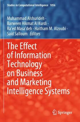 Alshurideh / Al Kurdi / Salloum |  The Effect of Information Technology on Business and Marketing Intelligence Systems | Buch |  Sack Fachmedien