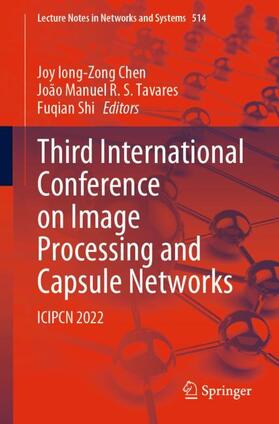 Chen / Shi / Tavares |  Third International Conference on Image Processing and Capsule Networks | Buch |  Sack Fachmedien