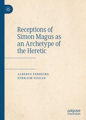 Nissan / Ferreiro |  Receptions of Simon Magus as an Archetype of the Heretic | Buch |  Sack Fachmedien
