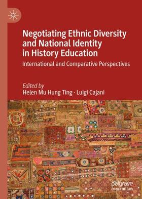 Cajani / Ting |  Negotiating Ethnic Diversity and National Identity in History Education | Buch |  Sack Fachmedien
