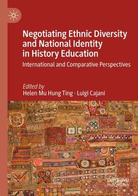 Cajani / Ting |  Negotiating Ethnic Diversity and National Identity in History Education | Buch |  Sack Fachmedien