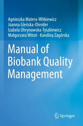 Matera-Witkiewicz / Pawlikowski / Glenska-Olender |  Manual of Biobank Quality Management | Buch |  Sack Fachmedien