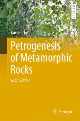 Bucher |  Petrogenesis of Metamorphic Rocks | Buch |  Sack Fachmedien