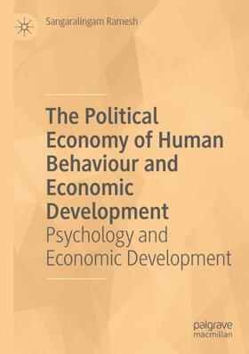 Ramesh |  The Political Economy of Human Behaviour and Economic Development | Buch |  Sack Fachmedien