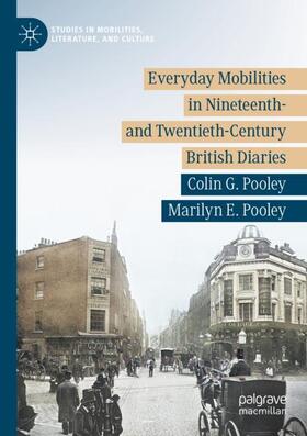 Pooley |  Everyday Mobilities in Nineteenth- and Twentieth-Century British Diaries | Buch |  Sack Fachmedien