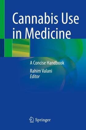 Valani |  Cannabis Use in Medicine | Buch |  Sack Fachmedien