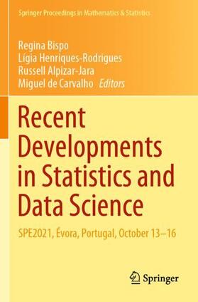 Bispo / de Carvalho / Henriques-Rodrigues |  Recent Developments in Statistics and Data Science | Buch |  Sack Fachmedien