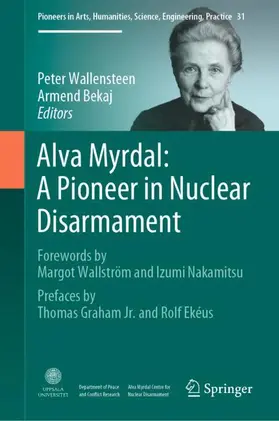 Bekaj / Wallensteen |  Alva Myrdal: A Pioneer in Nuclear Disarmament | Buch |  Sack Fachmedien