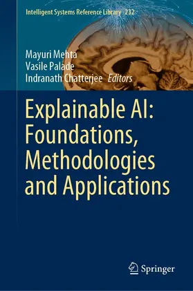 Mehta / Palade / Chatterjee |  Explainable AI: Foundations, Methodologies and Applications | eBook | Sack Fachmedien