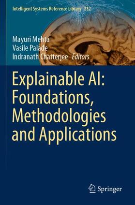 Mehta / Chatterjee / Palade |  Explainable AI: Foundations, Methodologies and Applications | Buch |  Sack Fachmedien