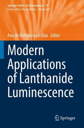 de Bettencourt-Dias |  Modern Applications of Lanthanide Luminescence | Buch |  Sack Fachmedien