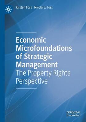 Foss | Economic Microfoundations of Strategic Management | Buch | 978-3-031-12912-4 | sack.de