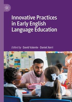 Xerri / Valente |  Innovative Practices in Early English Language Education | Buch |  Sack Fachmedien