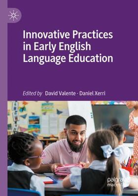 Xerri / Valente |  Innovative Practices in Early English Language Education | Buch |  Sack Fachmedien