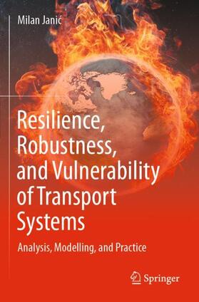 Janic / Janic |  Resilience, Robustness, and Vulnerability of Transport Systems | Buch |  Sack Fachmedien