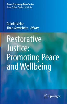 Gavrielides / Velez |  Restorative Justice: Promoting Peace and Wellbeing | Buch |  Sack Fachmedien