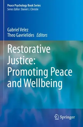 Gavrielides / Velez |  Restorative Justice: Promoting Peace and Wellbeing | Buch |  Sack Fachmedien