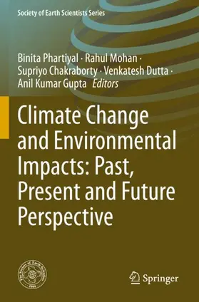 Phartiyal / Mohan / Gupta |  Climate Change and Environmental Impacts: Past, Present and Future Perspective | Buch |  Sack Fachmedien