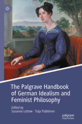 Lettow / Pulkkinen |  The Palgrave Handbook of German Idealism and Feminist Philosophy | eBook | Sack Fachmedien