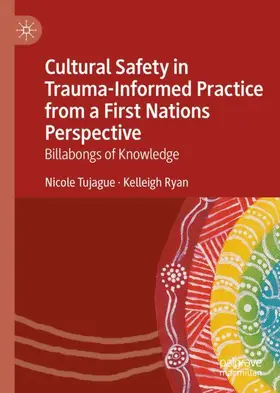 Ryan / Tujague |  Cultural Safety in Trauma-Informed Practice from a First Nations Perspective | Buch |  Sack Fachmedien