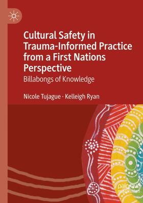 Ryan / Tujague |  Cultural Safety in Trauma-Informed Practice from a First Nations Perspective | Buch |  Sack Fachmedien