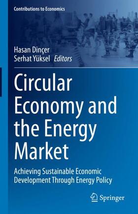 Yüksel / Dinçer |  Circular Economy and the Energy Market | Buch |  Sack Fachmedien