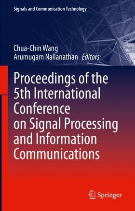 Nallanathan / Wang |  Proceedings of the 5th International Conference on Signal Processing and Information Communications | Buch |  Sack Fachmedien