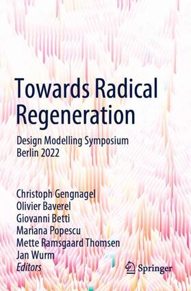 Gengnagel / Baverel / Wurm |  Towards Radical Regeneration | Buch |  Sack Fachmedien