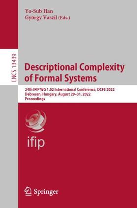 Vaszil / Han |  Descriptional Complexity of Formal Systems | Buch |  Sack Fachmedien