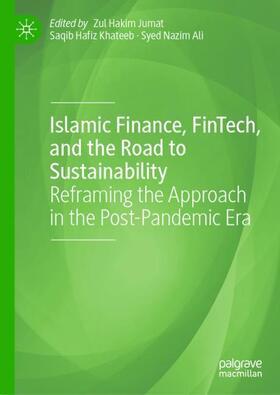 Jumat / Nazim Ali / Hafiz Khateeb |  Islamic Finance, FinTech, and the Road to Sustainability | Buch |  Sack Fachmedien