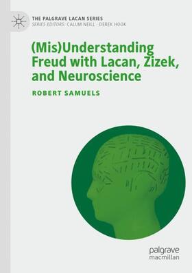 Samuels |  (Mis)Understanding Freud with Lacan, Zizek, and Neuroscience | Buch |  Sack Fachmedien