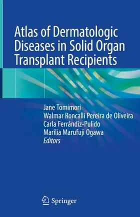 Tomimori / Ogawa / Oliveira |  Atlas of Dermatologic Diseases in Solid Organ Transplant Recipients | Buch |  Sack Fachmedien