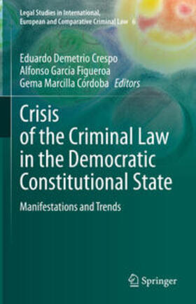 Demetrio Crespo / García Figueroa / Marcilla Córdoba |  Crisis of the Criminal Law in the Democratic Constitutional State | eBook | Sack Fachmedien
