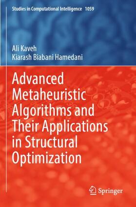 Biabani Hamedani / Kaveh |  Advanced Metaheuristic Algorithms and Their Applications in Structural Optimization | Buch |  Sack Fachmedien