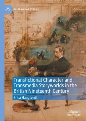 Haugtvedt |  Transfictional Character and Transmedia Storyworlds in the British Nineteenth Century | Buch |  Sack Fachmedien