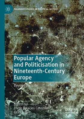 Luján / Palacios Cerezales |  Popular Agency and Politicisation in Nineteenth-Century Europe | Buch |  Sack Fachmedien