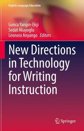 Yangin-Eksi / Yangin-Eksi / Anyango |  New Directions in Technology for Writing Instruction | Buch |  Sack Fachmedien