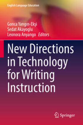 Yangin-Eksi / Yangin-Eksi / Anyango |  New Directions in Technology for Writing Instruction | Buch |  Sack Fachmedien