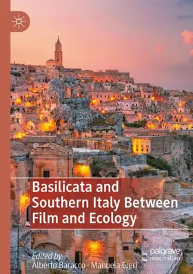 Gieri / Baracco |  Basilicata and Southern Italy Between Film and Ecology | Buch |  Sack Fachmedien