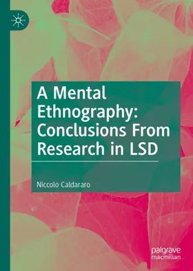 Caldararo |  A Mental Ethnography: Conclusions from Research in LSD | Buch |  Sack Fachmedien