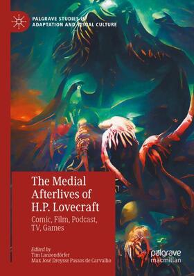 Dreysse Passos de Carvalho / Lanzendörfer |  The Medial Afterlives of H.P. Lovecraft | Buch |  Sack Fachmedien