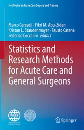 Ceresoli / Abu-Zidan / Staudenmayer |  Statistics and Research Methods for Acute Care and General Surgeons | eBook | Sack Fachmedien