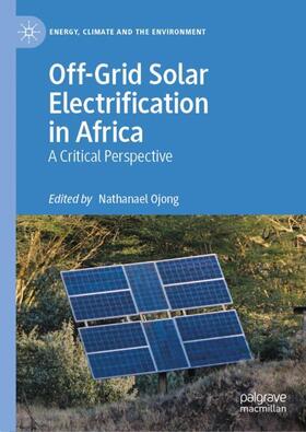 Ojong |  Off-Grid Solar Electrification in Africa | Buch |  Sack Fachmedien