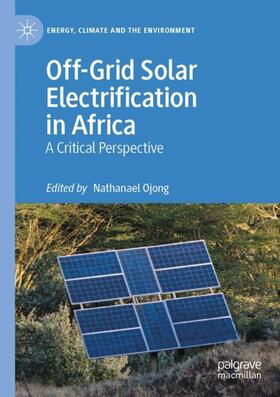 Ojong |  Off-Grid Solar Electrification in Africa | Buch |  Sack Fachmedien