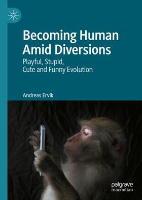 Ervik |  Becoming Human Amid Diversions | Buch |  Sack Fachmedien