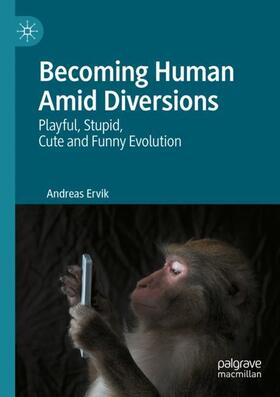 Ervik |  Becoming Human Amid Diversions | Buch |  Sack Fachmedien