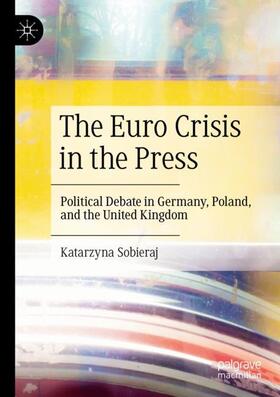 Sobieraj |  The Euro Crisis in the Press | Buch |  Sack Fachmedien