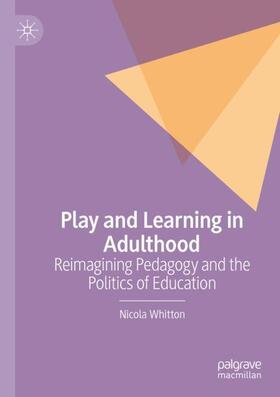 Whitton |  Play and Learning in Adulthood | Buch |  Sack Fachmedien