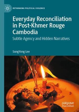 Lee |  Everyday Reconciliation in Post-Khmer Rouge Cambodia | Buch |  Sack Fachmedien