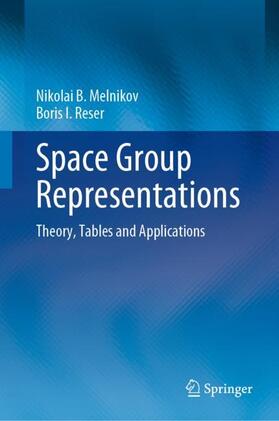 Reser / Melnikov |  Space Group Representations | Buch |  Sack Fachmedien